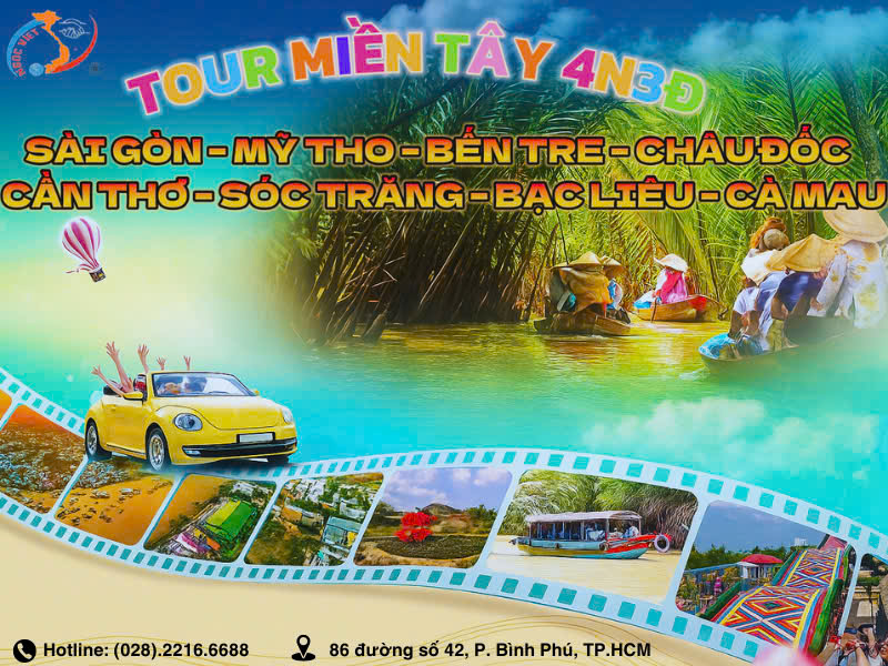 LỤC TỈNH MIỀN TÂY – TỪ SÔNG TIỀN ĐẾN ĐẤT MŨI - 4N3Đ